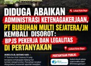 Diduga Abaikan Administrasi Ketenagakerjaan, PT Bubuhan Multi Sejatera/JN Kembali  Disorot : BPJS Pekerja dan Legalitas di Pertanyakan di lokasi koto boyo