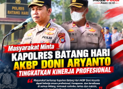 Masyarakat Minta Kapolres Batang Hari AKBP Doni Aryanto Tingkatkan Kinerja Profesional