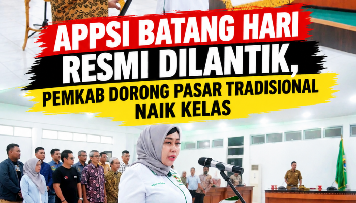 APPSI Batang Hari Resmi Dilantik, Pemkab Dorong Pasar Tradisional Naik Kelas