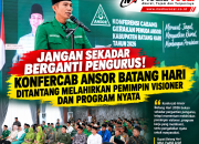 JANGAN SEKADAR BERGANTI PENGURUS! KONFERCAB ANSOR BATANG HARI DITANTANG MELAHIRKAN PEMIMPIN VISIONER DAN PROGRAM NYATA