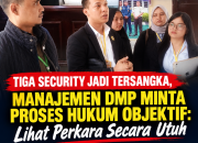 Tiga Security Jadi Tersangka, Manajemen DMP Minta Proses Hukum Objektif: Lihat Perkara Secara Utuh