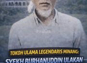 Menelusuri Jejak Syekh Burhanuddin Ulakan, Sang Pembawa Cahaya Islam dan Perintis Surau Pertama di Minangkabau