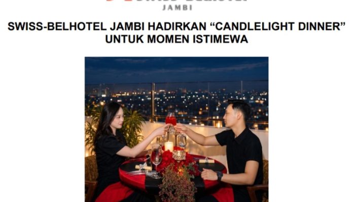 Swiss-Belhotel Jambi Hadirkan “Candllight Dinner” Untuk Momen Istimewa